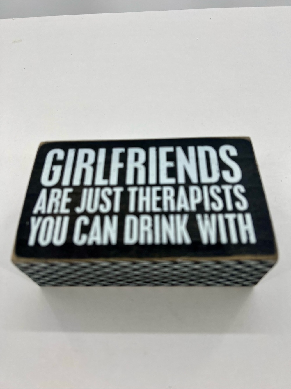 Black Wooden Sign 'Girlfriends Are Just Therapists You Can Drink With'